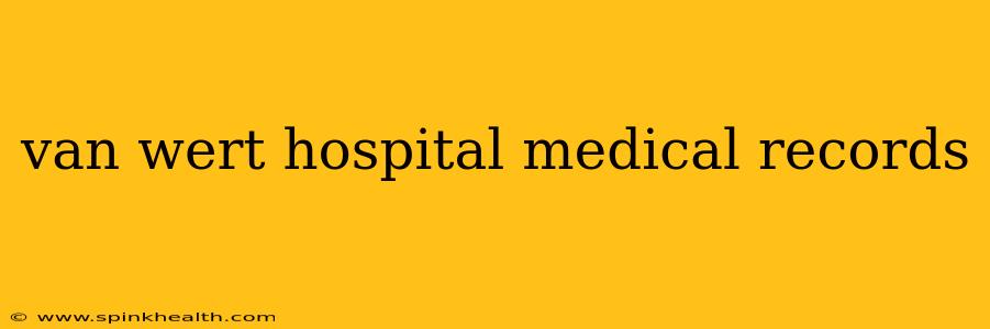 van wert hospital medical records