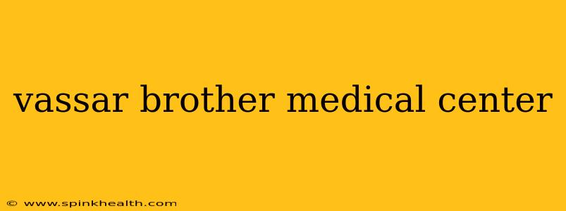 vassar brother medical center