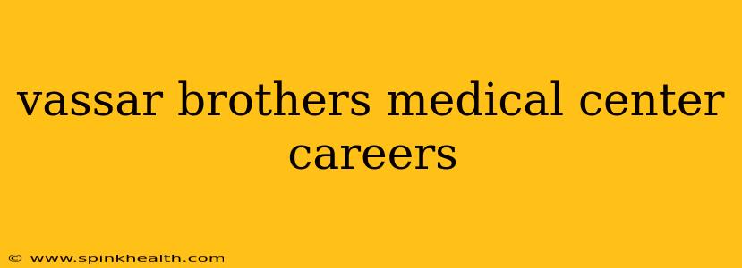 vassar brothers medical center careers
