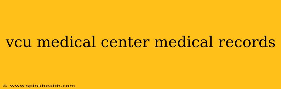vcu medical center medical records