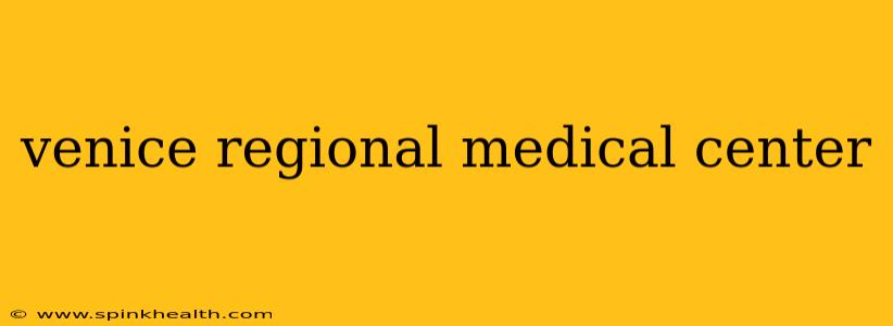venice regional medical center