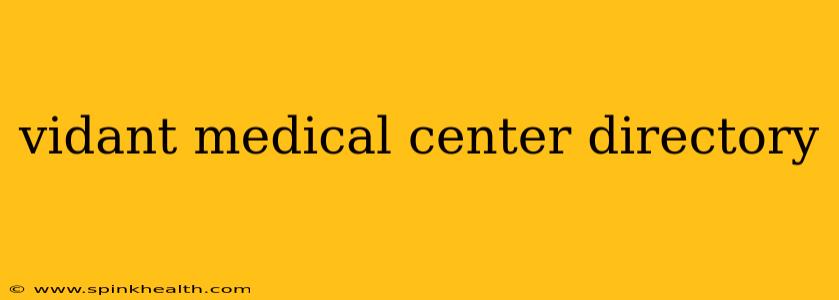 vidant medical center directory