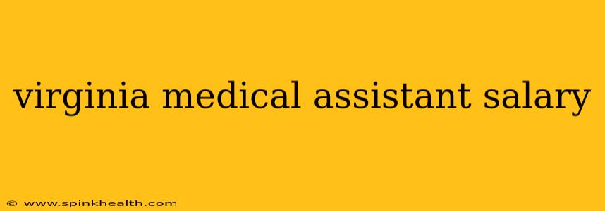 virginia medical assistant salary