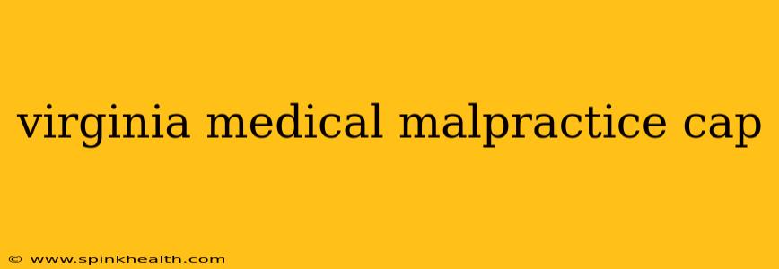 virginia medical malpractice cap