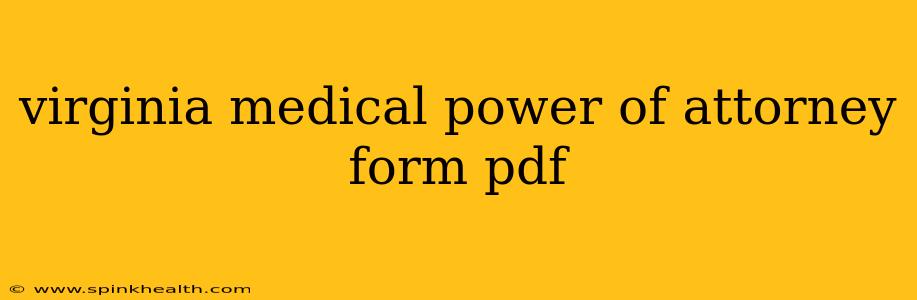 virginia medical power of attorney form pdf