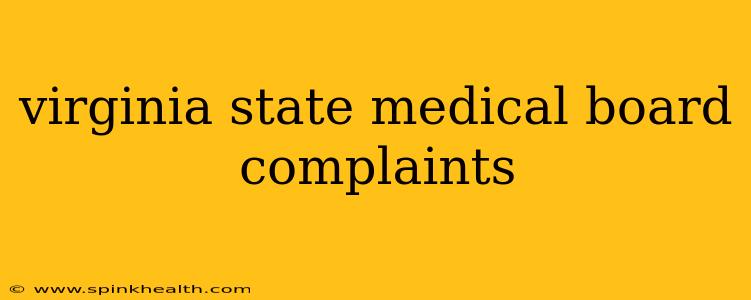virginia state medical board complaints