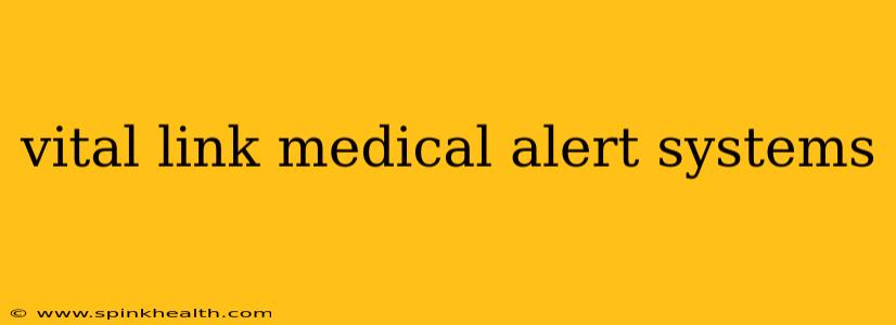 vital link medical alert systems