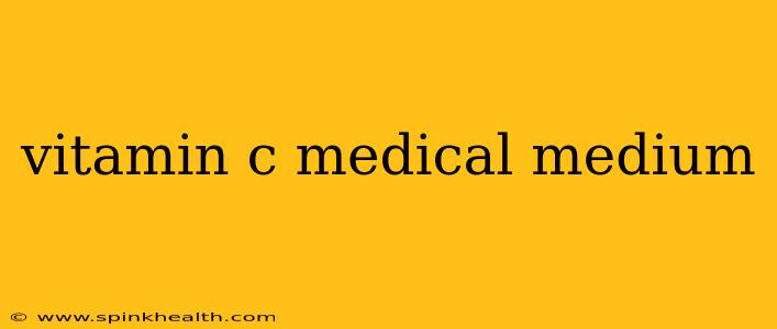 vitamin c medical medium
