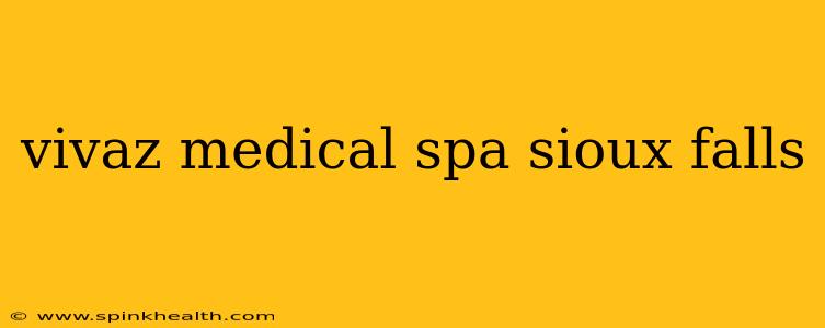 vivaz medical spa sioux falls
