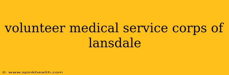 volunteer medical service corps of lansdale