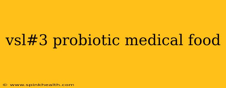 vsl#3 probiotic medical food