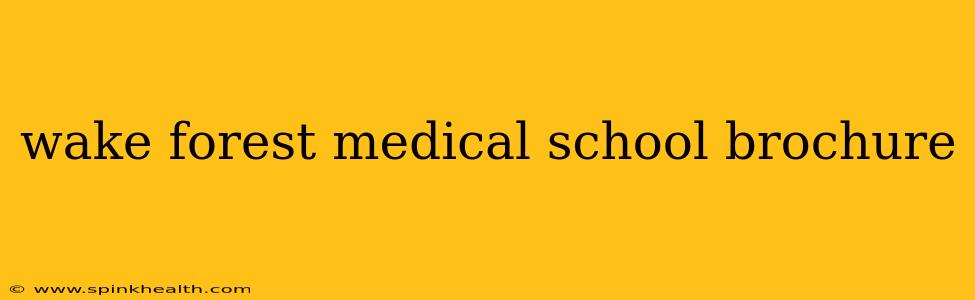 wake forest medical school brochure