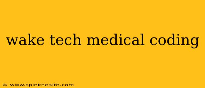 wake tech medical coding