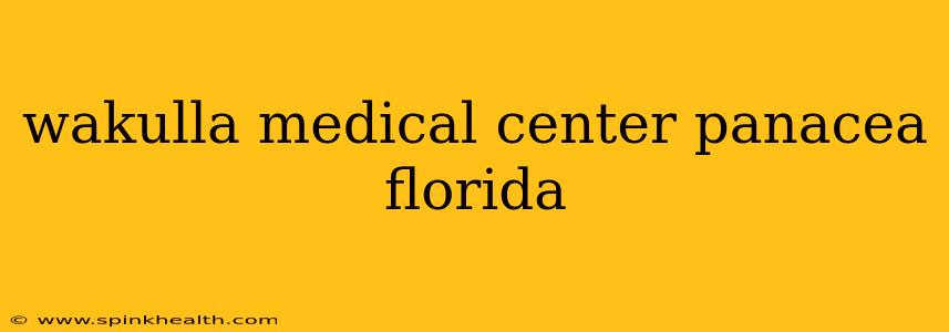 wakulla medical center panacea florida