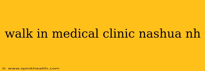 walk in medical clinic nashua nh