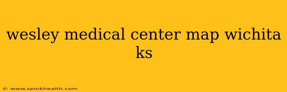 wesley medical center map wichita ks