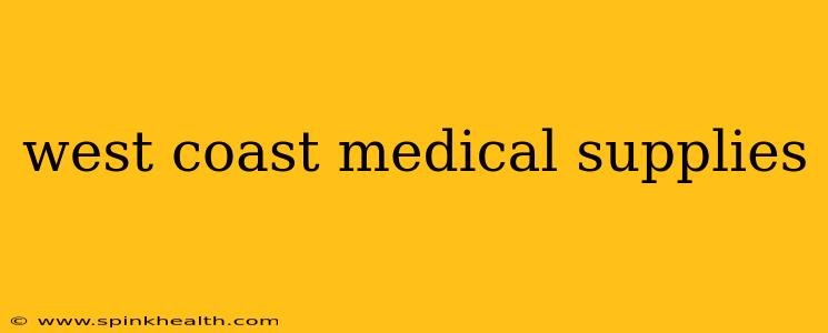 west coast medical supplies