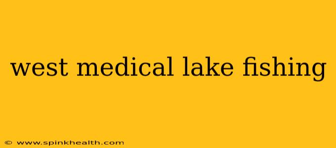 west medical lake fishing