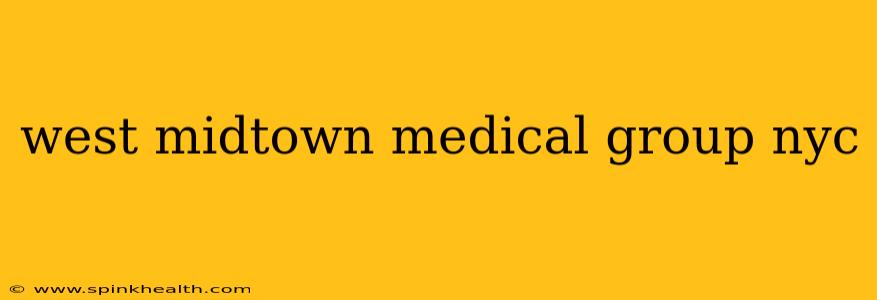 west midtown medical group nyc