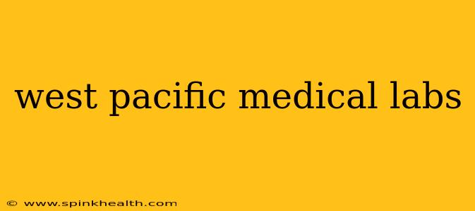 west pacific medical labs
