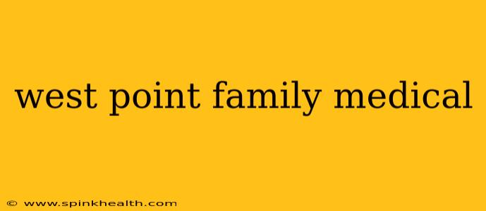 west point family medical