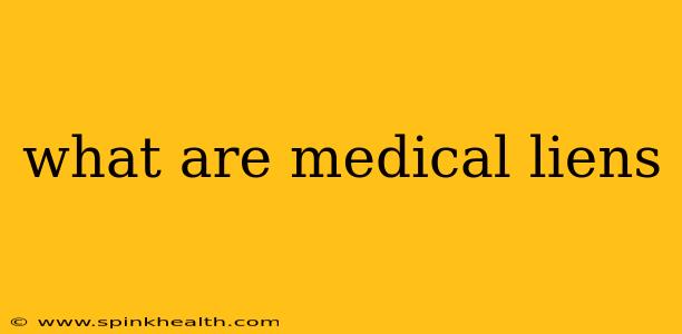 what are medical liens