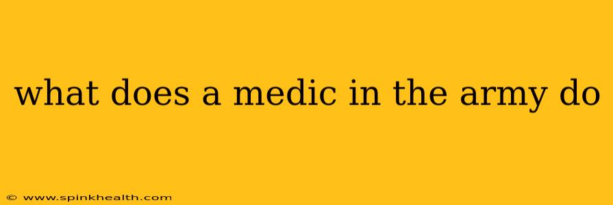 what does a medic in the army do