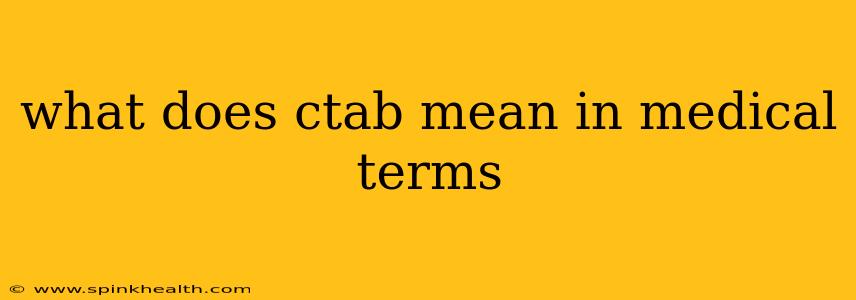 what does ctab mean in medical terms