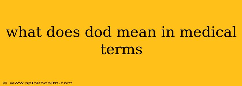 what does dod mean in medical terms