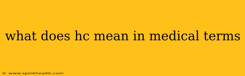what does hc mean in medical terms