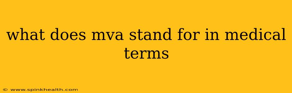 what does mva stand for in medical terms