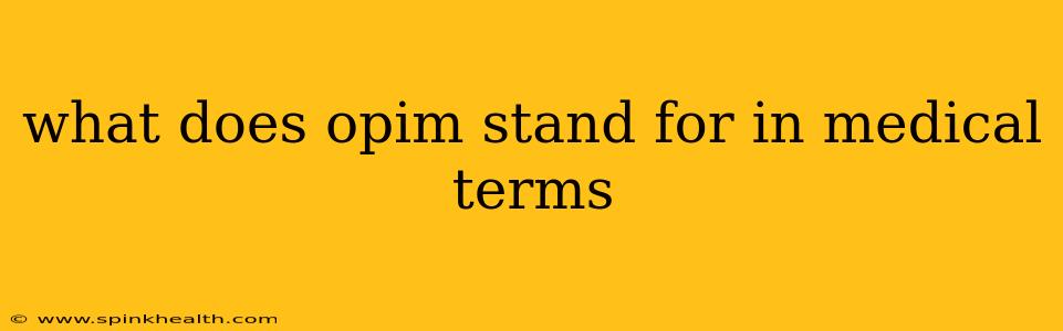 what does opim stand for in medical terms