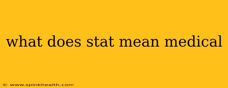 what does stat mean medical