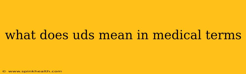 what does uds mean in medical terms