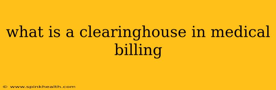 what is a clearinghouse in medical billing