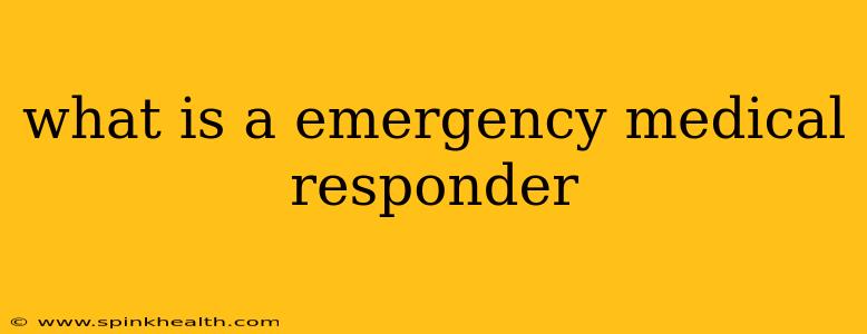 what is a emergency medical responder