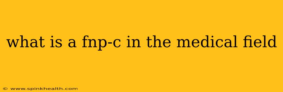 what is a fnp-c in the medical field