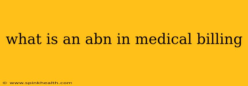 what is an abn in medical billing