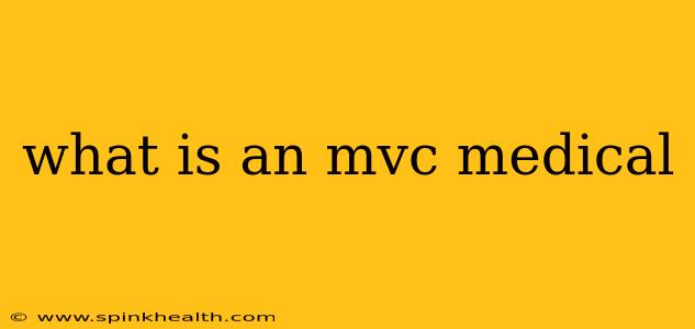 what is an mvc medical