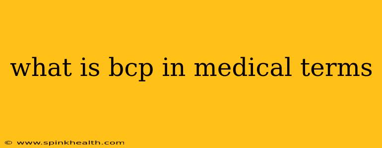 what is bcp in medical terms