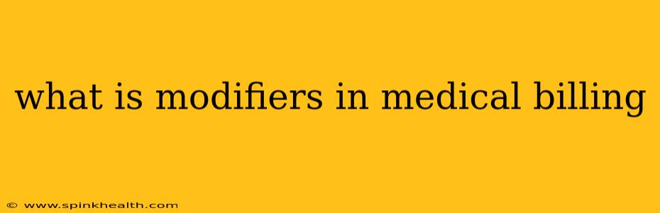 what is modifiers in medical billing