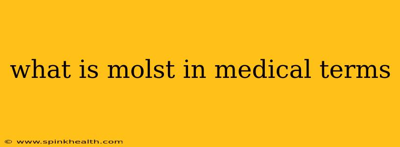 what is molst in medical terms