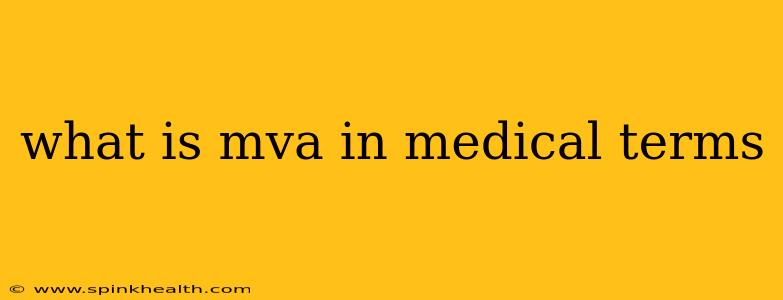 what is mva in medical terms