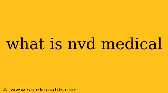 what is nvd medical