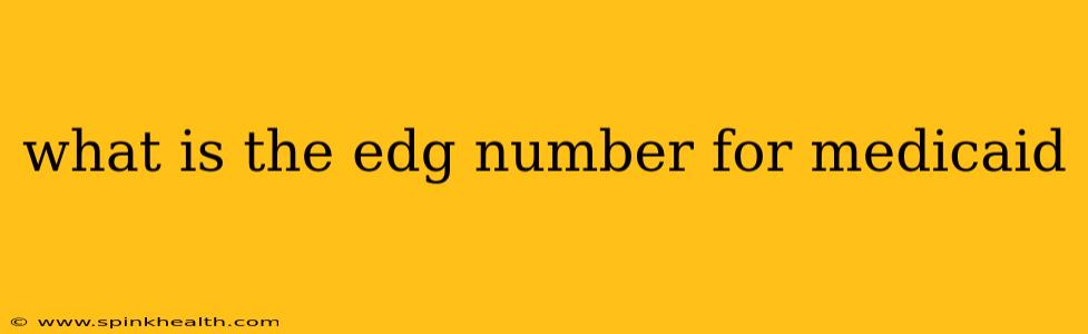 what is the edg number for medicaid