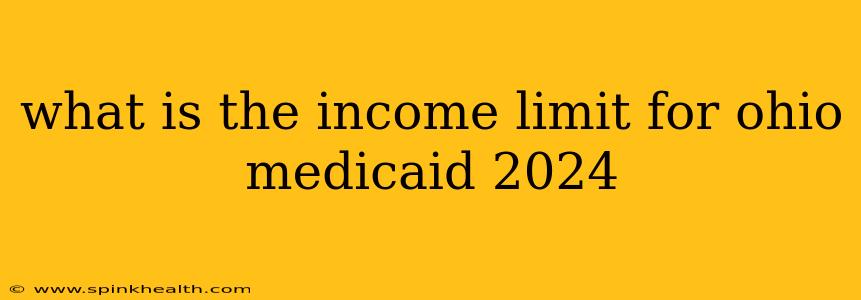 what is the income limit for ohio medicaid 2024