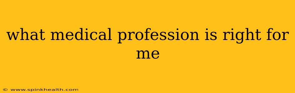 what medical profession is right for me
