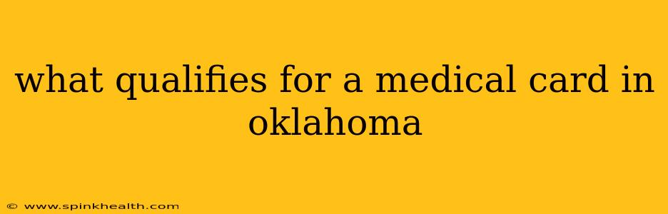 what qualifies for a medical card in oklahoma