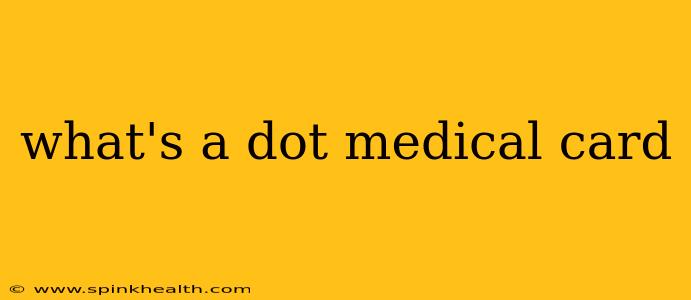 what's a dot medical card