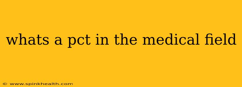 whats a pct in the medical field